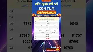 Xổ số Kon Tum ngày 8 Tháng 9 - XSKT 8/9 - XS Kon Tum - Xổ số kiên thiết Kon Tum #xsmt #xskt