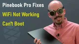 Pinebook Pro Issues: How To Fix Boot and WiFi (June 2020)