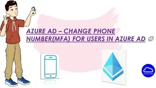 Azure AD - How to update Phone Number MFA as azure administrator !!!