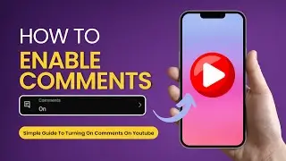 How To Turn On Comments On YouTube On Your Mobile Phone