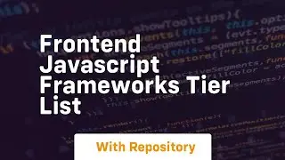 Frontend javascript frameworks tier list