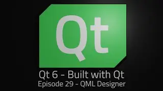 Qt 6 - Episode 29 - Enabling the QML designer