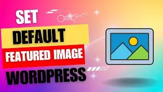 How to Set Default Featured Image in WordPress for Any Post or Page - Easy Solution