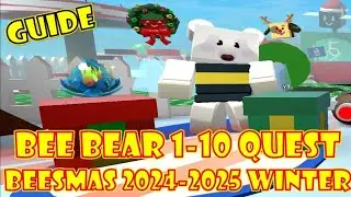 How to complete *BEE BEAR 1-10 QUESTS & ITS REWARD* in BEESMAS 2024-25 WINTER Bee Swarm Sim | ROBLOX