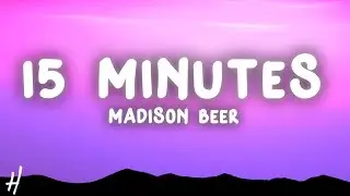 Madison Beer - 15 MINUTES (Lyrics)