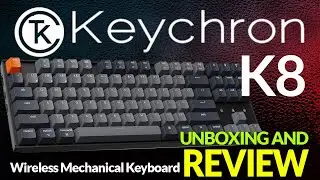 Keychron K8 Unboxing: Wireless Mechanical Keyboard for 2024?!