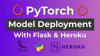Create & Deploy A Deep Learning App - PyTorch Model Deployment With Flask & Heroku