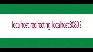 localhost taking localhost:8080 - localhost:8080 redirecting xampp