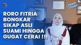 RORO FITRIA UNGKAP ALASAN GUGAT CERAI SANG SUAMI - CUAP CUAP UPDATE
