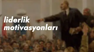 insanları nasıl yönetmeli? liderlik motivasyonları