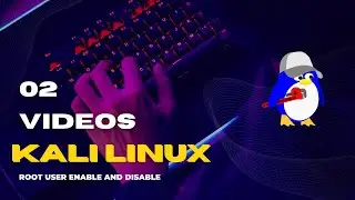 Kali Linux Tutorial: Enabling and Disabling Root User - Step-by-Step Guide