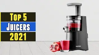 Top 5 Best Juicers 2021
