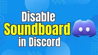 How to Disable Soundboard in Your Discord Server