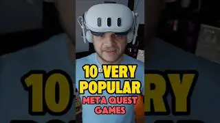 10 HUGELY Popular Meta Quest 3s Games! 