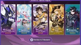 UPDATE!!! 4.7 Banners & Reruns, Clorinde, Sigewinne, Sethos, 4.6 Phase 2 Banners - Genshin Impact