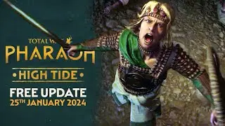 SEA PEOPLES! The FREE HIGH TIDE Update is coming for TOTAL WAR: PHARAOH