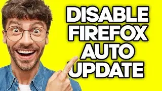 How To Disable Mozilla Firefox Auto Update (2023)