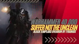 Suffer Not the Unclean: Black Templars' Epic Clash with Tyranids