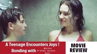 A Teenager encounters joys, first loves, friendships, the relations with parents |older women - Aunt