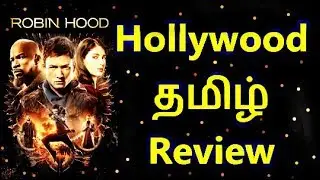 Robin Hood (2018) - Hollywood Tamil Review (தமிழ்)