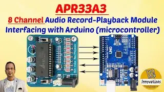 APR33A3 Module Interfacing with Arduino | 8 Channel Audio Recording and Playback Using Arduino