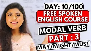 Day 10/100 FREE Spoken English Course | May / Might / Must | Modal Verb | Part 3