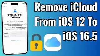 iPhone Locked To Owner ? How To Remove iCloud Activation Lock | Bypass iCloud iOS 12 To iOS 16.5