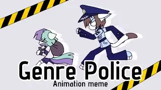 Genre Police // Animation meme