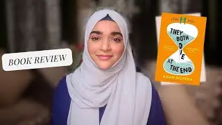 They Both Die at the End by Adam Silvera | Would You Rather....? | Book Review | Ayesha Syed