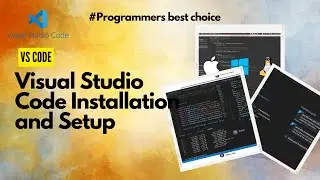 Visual Studio Code Installation and Setup for Beginners || Tutorials with Sanju