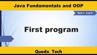 Java Fundamentals and OOP Part I (2 of 9) - First Java Program