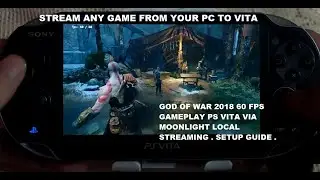 God of War 2018 60 FPS Gameplay PS Vita | Moonlight Local Streaming Setup & Settings Stream PC Games