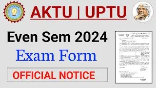 AKTU Exam Form Official Notice | AKTU Latest News Today | AKTU Exam Form Kaise Bhare 2024