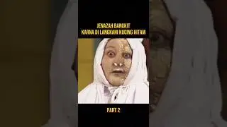 JENAZAH BANGKIT DI LANGKAHI KUCING HITAM 