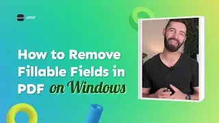 How to Remove Fillable Fields in PDF on Windows