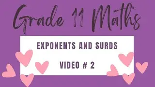 Grade 11 Mathematics: Exponents and Surds