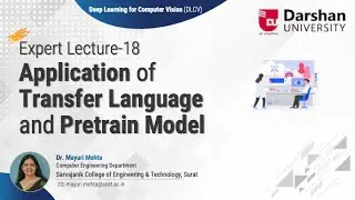 Lecture 18 - Application of Transfer Learning and Pretrain Models