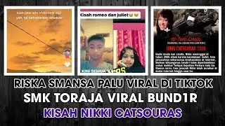 Riska Smansa Palu Viral Tiktok & SMK Toraja Viral - Romeo Dan Juliet Versi Indonesia