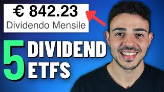 Ricevere DIVIDENDI MENSILMENTE SENZA FARE NULLA? 5 Migliori ETF per Generare REDDITI PASSIVI