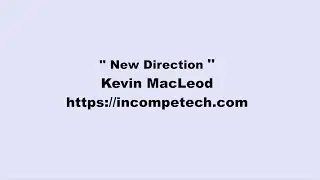Kevin MacLeod ~ New Direction