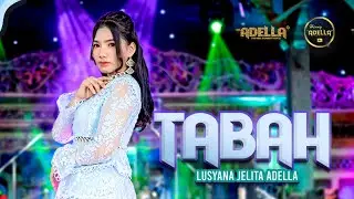 TABAH - Lusyana Jelita Adella - OM ADELLA