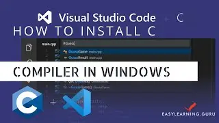 How to Install C Compiler in windows for VS code | VS Code | C/C++ compiler | Easylearning.guru