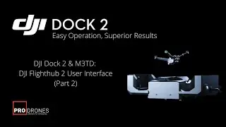 DJI Dock 2 & M3TD: DJI Flighthub 2 User Interface (Part 2)