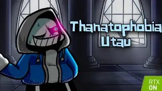 Dusttale 2.0 RTX and UTAU (Thanatophobia)