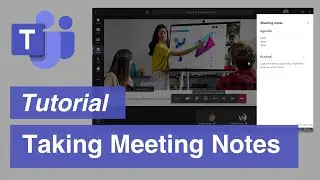 Microsoft Teams | Taking Notes in Meetings the Right Way