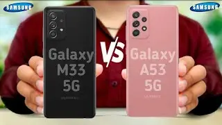 Samsung Galaxy M33 5G vs Samsung Galaxy A53 5G