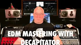 EDM Mastering with DECAPITATOR