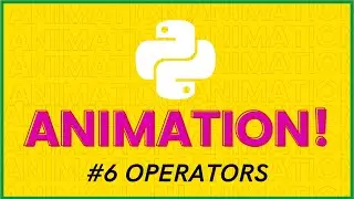 Operators In Python With ANIMATION !! Python Tutorial For NOOBS and Absolute Beginners