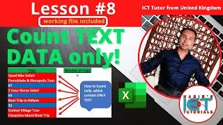 Lesson 8: Using the COUNT and COUNTIF function to count ONLY the cells with TEXT data in Excel
