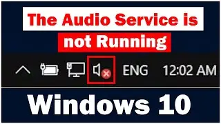 How to Fix - The Audio Service is not Running on Windows 10/8/7